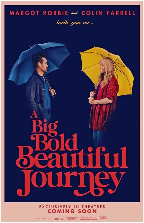 Margot Robbie BIG BOLD BEAUTIFUL JOURNEY Colin Farrell adv movie poster 11x17