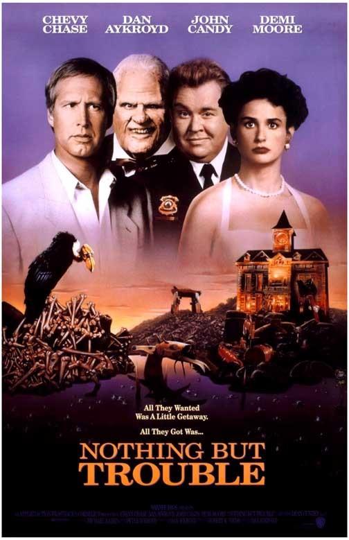 Chevy Chase NOTHING BUT TROUBLE Dan Aykroyd Demi Moore John Candy poster 11x17