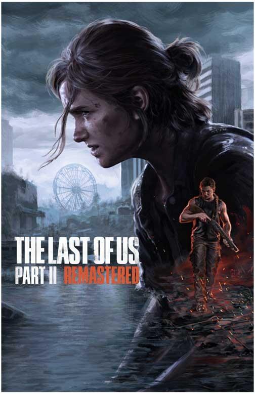 Naughty Dog THE LAST OF US PART 2 REMASTERED video game poster 11x17
