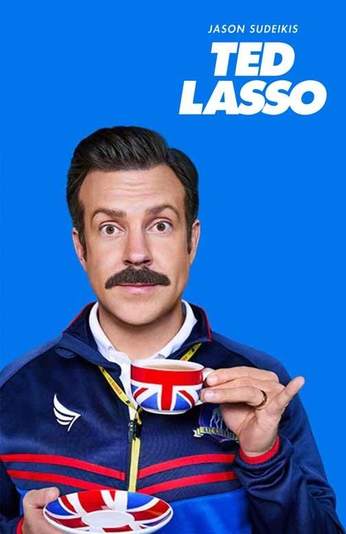 Jason Sudeikis TED LASSO tea cup pinky movie poster 11x17