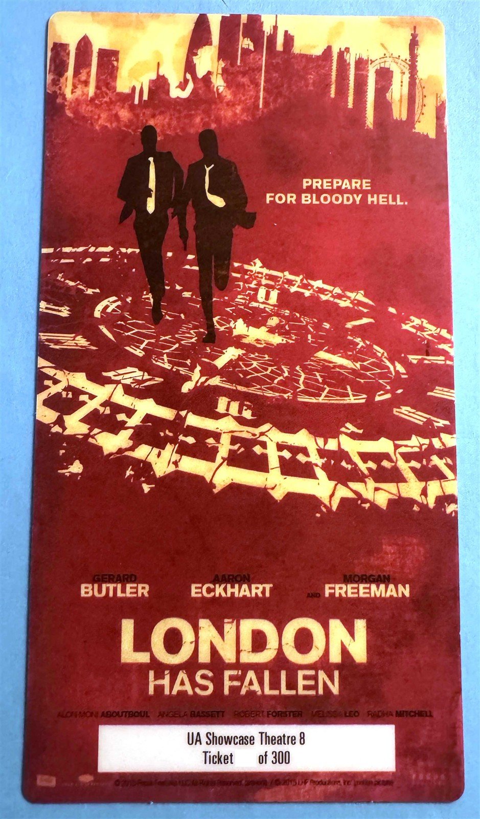 Gerard Butler LONDON HAS FALLEN Morgan Freeman Regal Collectible ticket 2016